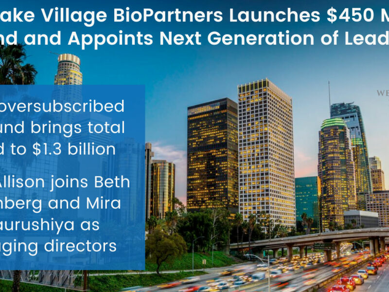 Westlake Village BioPartners Launches $450 Million Fund and Appoints Next Generation of Leaders
